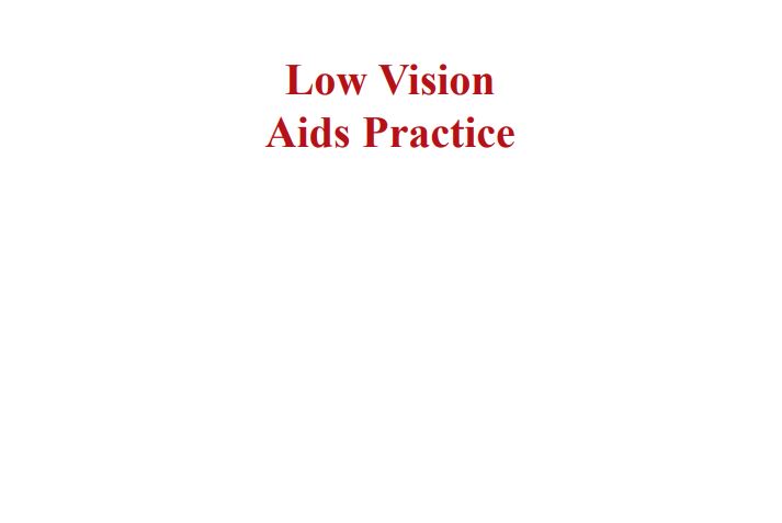 Low Vision Aids Practice, Second Edition
