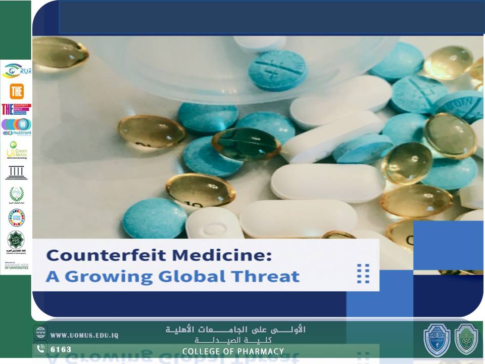 مقاله بقلم .د عبدالله كاظم رحيم  في كلية الصيدلة جامعة المستقبل بعنوان The Growing Threat of Drug Counterfeiting