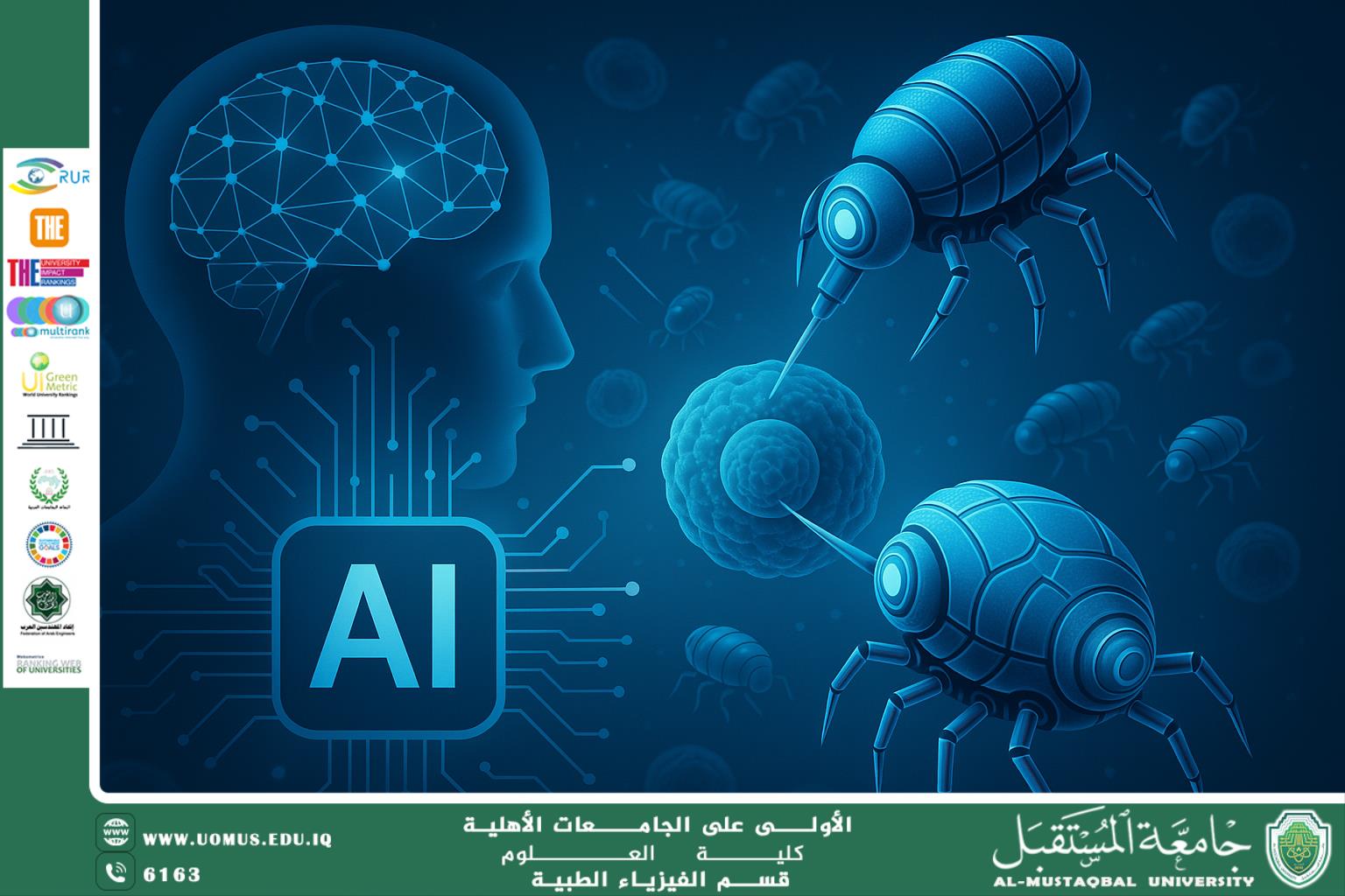 A scientific article by the lecturer (Assistant Professor Dr. Sara Mahdi Obaid) entitled "Artificial Intelligence and Nanorobots: The Future of Medicine and Industry in the Age of Smart Technology"