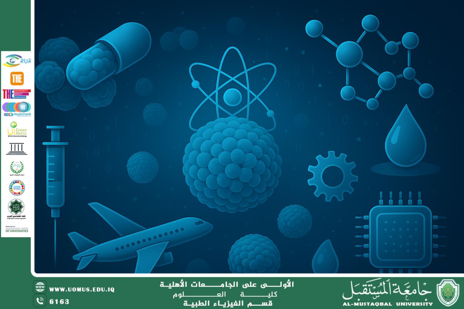A scientific article by the teaching assistant (Noor Al-Huda Ahmed) entitled “Nanotechnology: An unseen world that works miracles.”