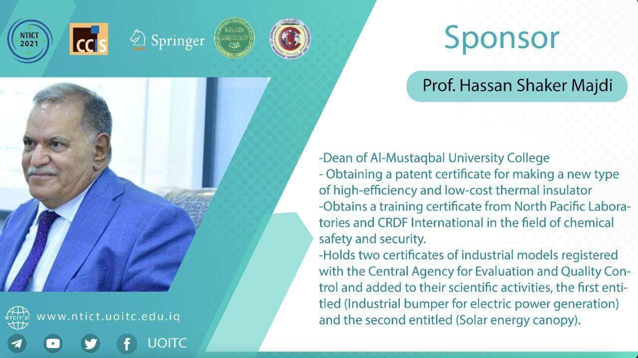 بالتعاون بين كلية المستقبل الجامعة و جامعة تكنولوجيا المعلومات و الاتصالات و برعاية دار النشر العالمية Springer. ... انطلاق فعاليات المؤتمر الدولي الخامس ((التوجهات الحديثة في تطبيقات تكنولوجيا المعلومات و الاتصالات )) NTICT21 